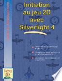 Télécharger le livre libro Initiation Au Jeu 2d Avec Silverlight 4